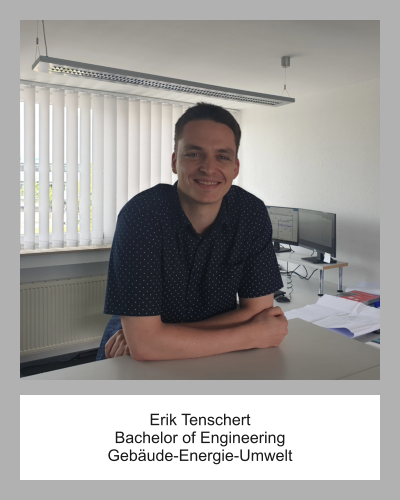 Erik Tenschert Bachelor of Engineering Gebäude-Energie-Umwelt