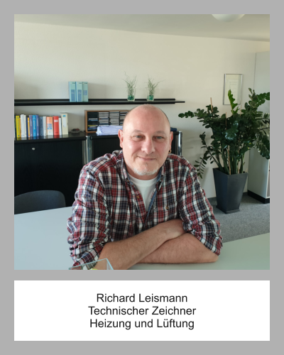 Richard Leismann Technischer Zeichner Heizung und Lüftung